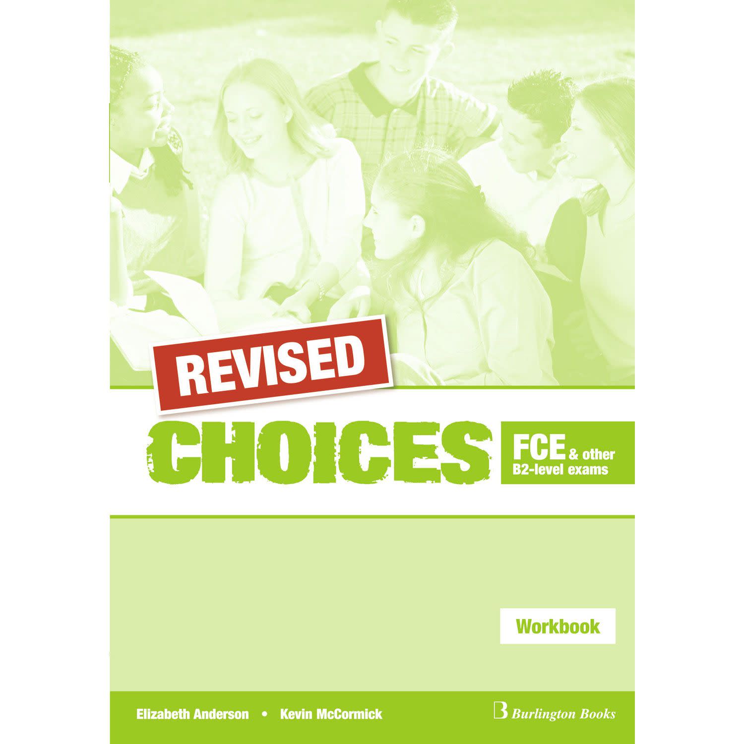 Κάνε κλικ για να δεις την εικόνα 1 του Burlington Revised Choices FCE And Other B2-level Exams Workbook