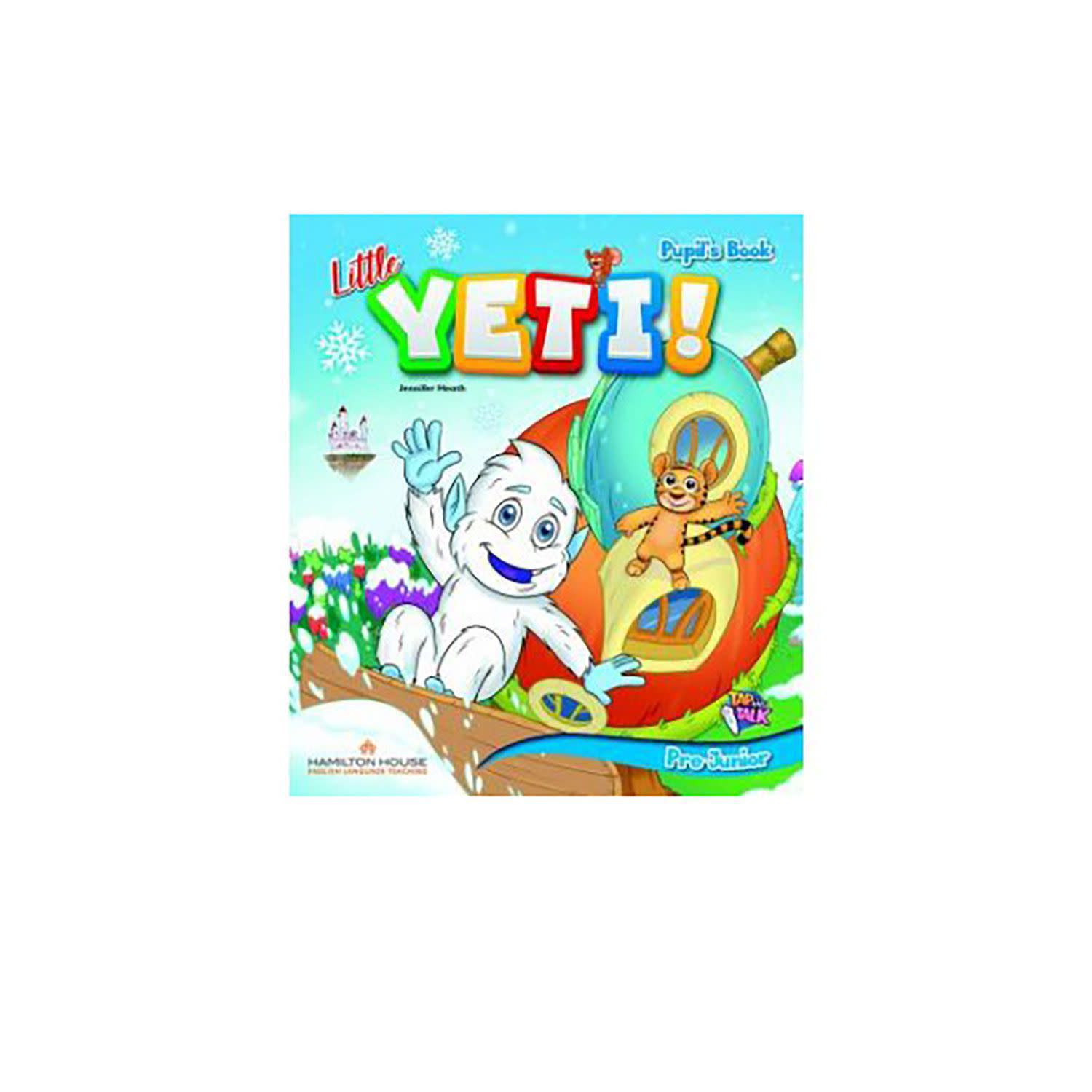 Hamilton House Little Yeti Pre - Junior Student'S Book