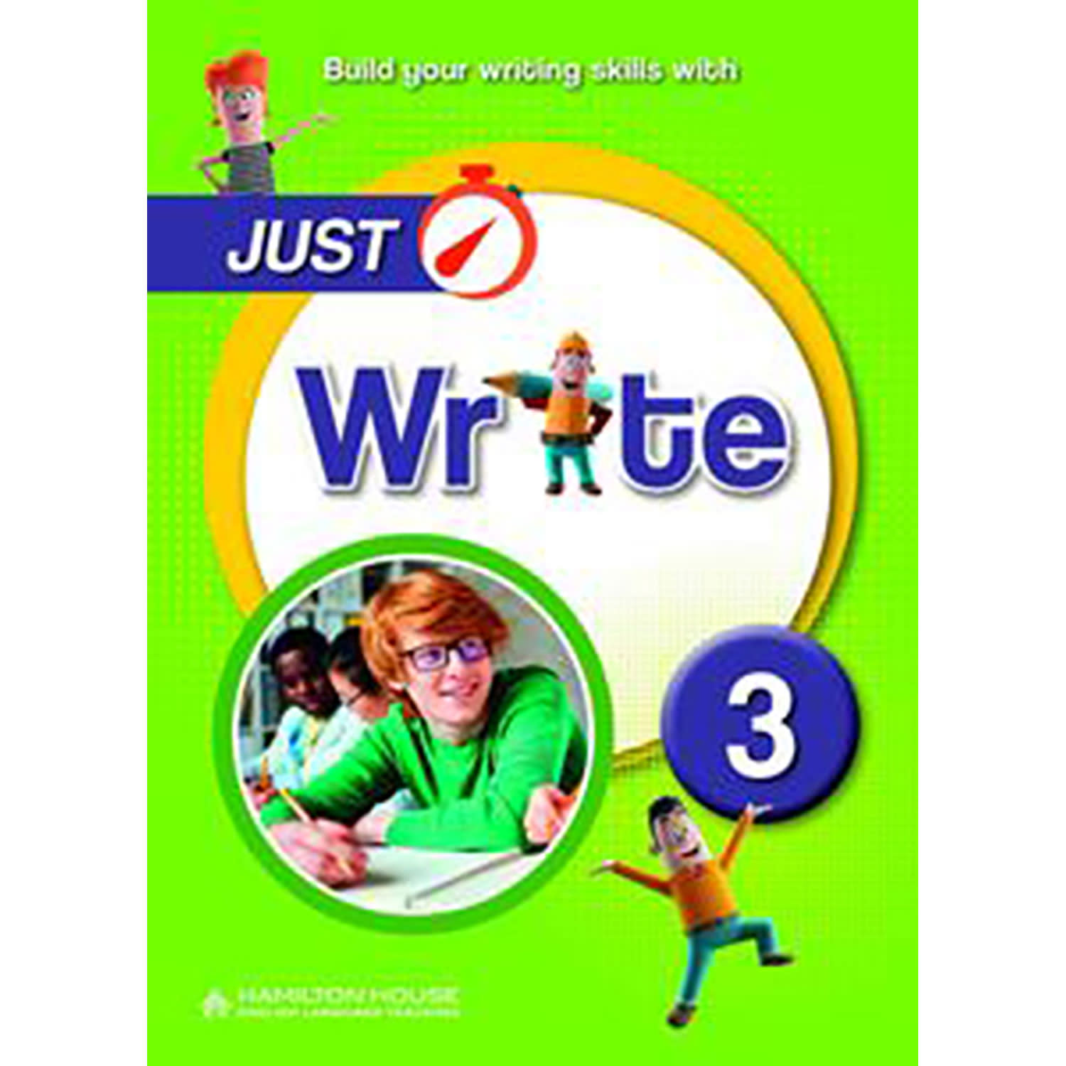 Hamilton House Just Write 3 Student'S Book
