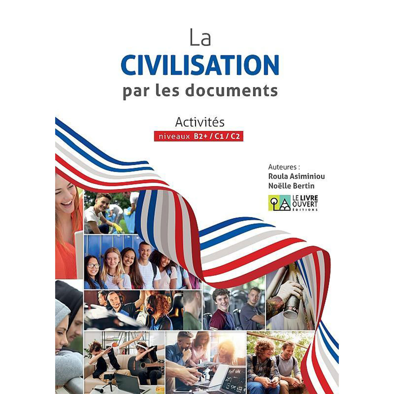 Κάνε κλικ για να δεις την εικόνα 1 του Le Livre Ouvert La Civilisation Par Les Documents Livre De L'Eleve