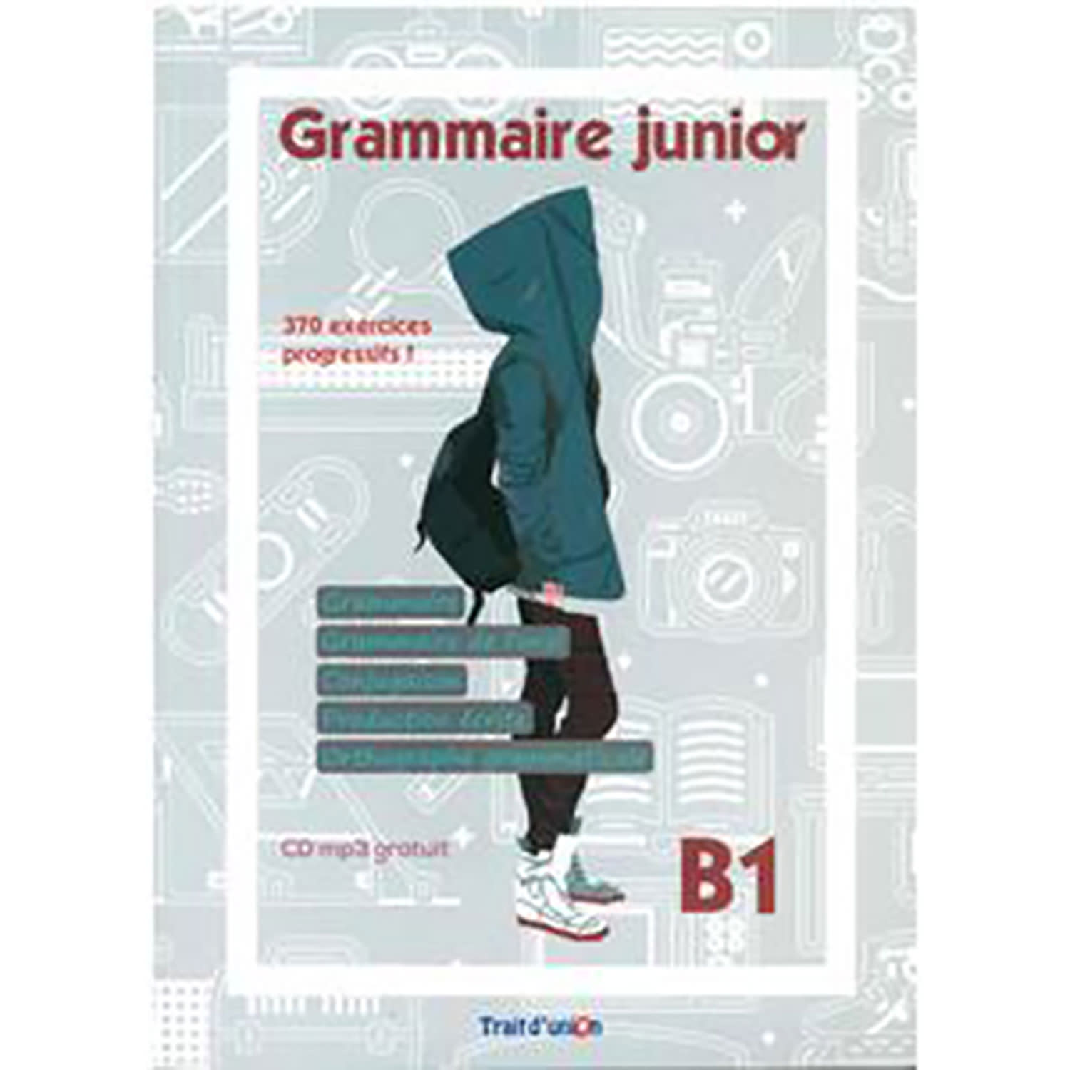 Κάνε κλικ για να δεις την εικόνα 1 του Trait D Union Grammaire Junior B1 (+Audio Downloadable)