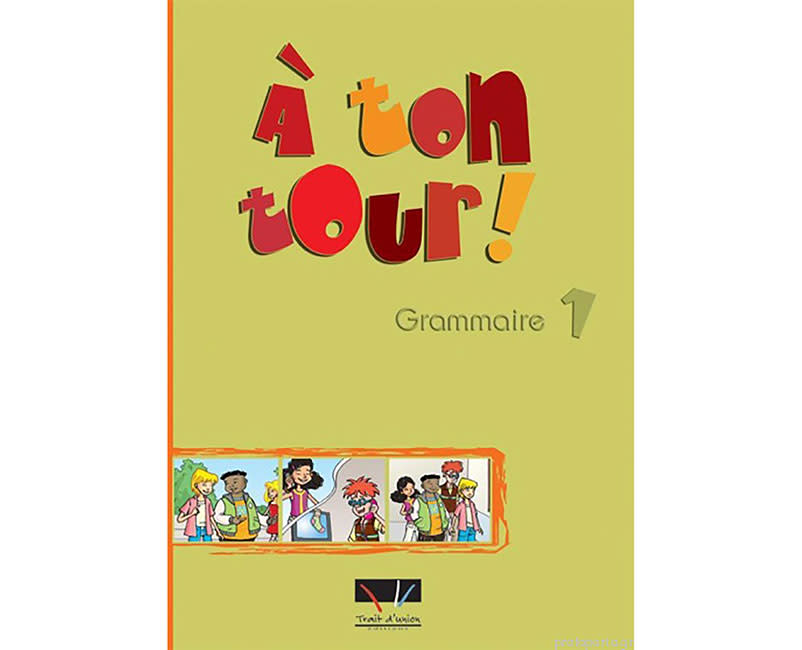 A TON TOUR 1 A1 GRAMMAIRE
