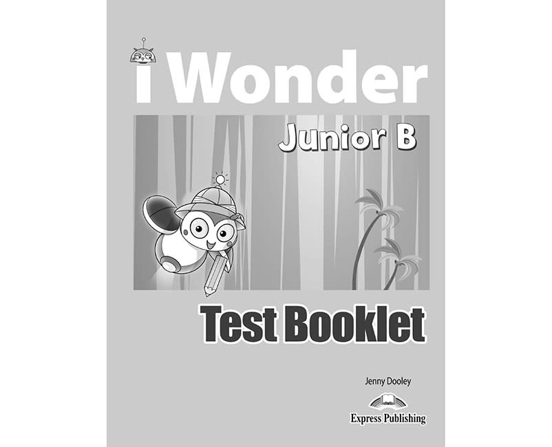 i-WONDER JUNIOR B TEST BOOKLET A1 JUNIOR