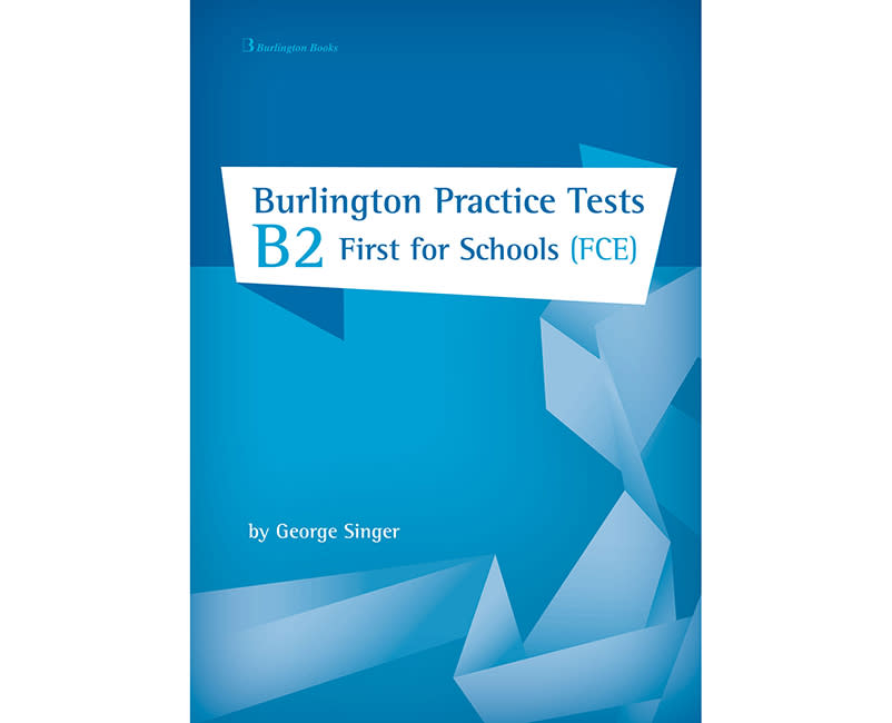 PRACTICE TESTS B2 FIRST FOR SCHOOLS FCE