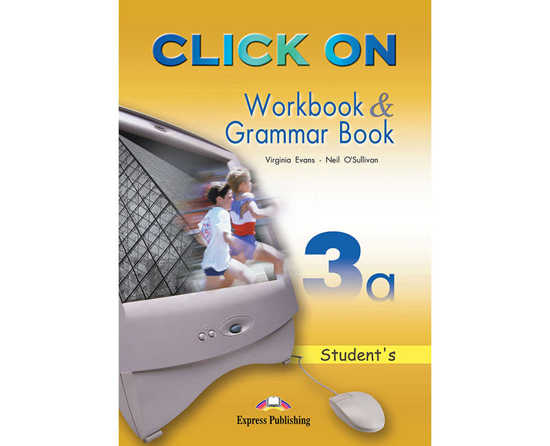 CLICK ON 3A WORKBOOK & GRAMMAR