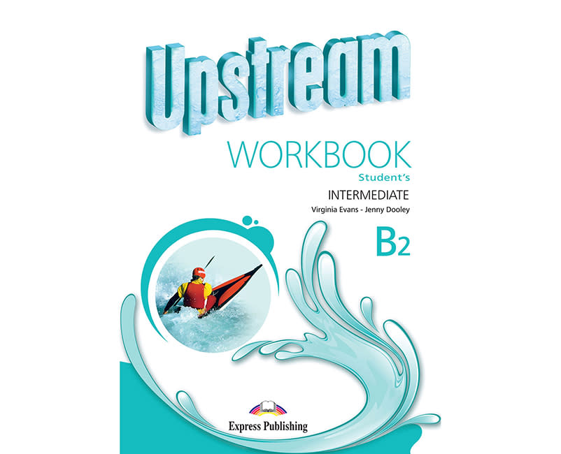 UPSTREAM INTERMEDIATE B2 WORKBOOK
