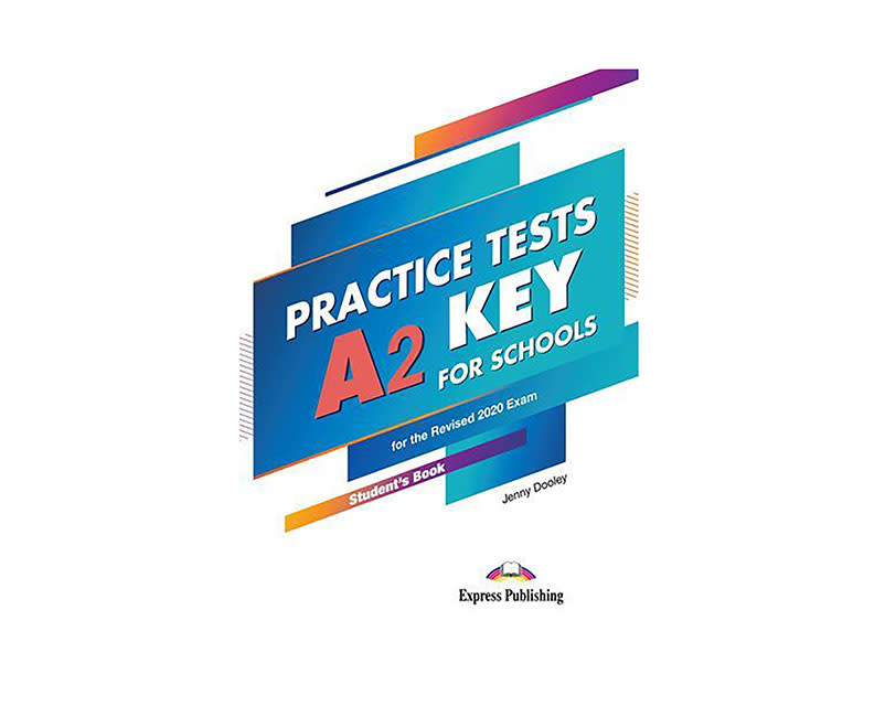 A2 KEY KET FOR SCHOOLS PRACTICE TESTS