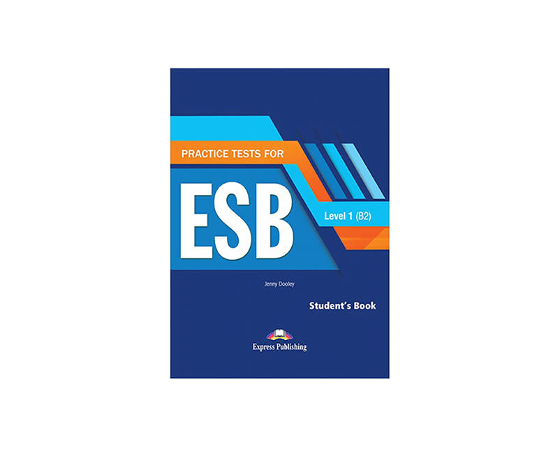 PRACTICE TESTS ESB 1 B2 STUDENT'S BOOK