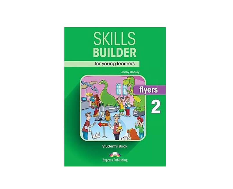 SKILLS BUILDER YOUNG LEARNER'S FLYERS 2