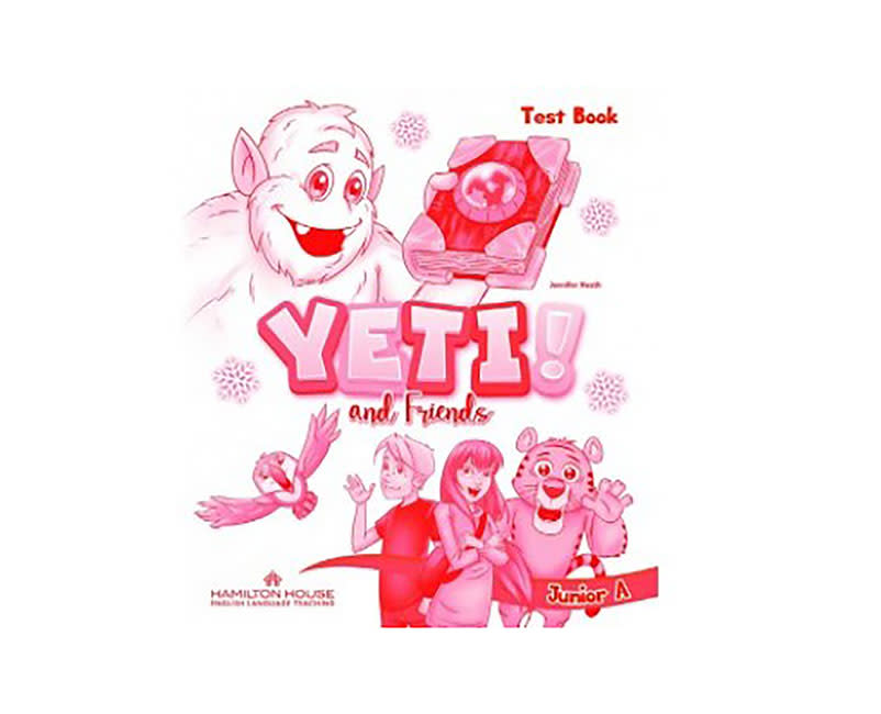YETI AND FRIENDS JUNIOR A TEST BOOK