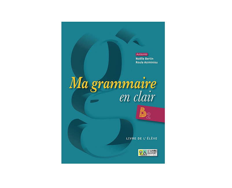 MA GRAMMAIRE EN CLAIR B2