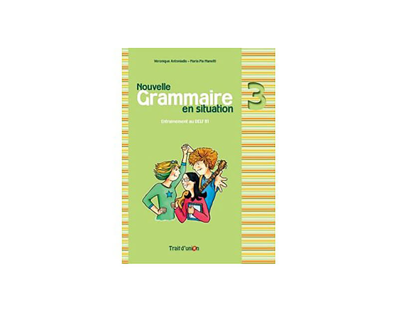 NOUVELLE GRAMMAIRE EN SITUATION 3