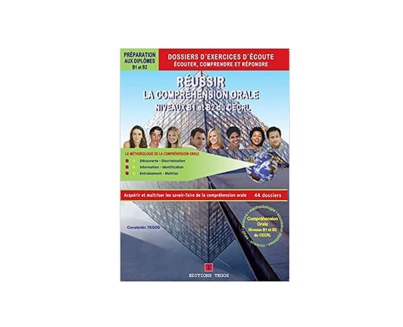 REUSSIR LA COMPREHENSION ORALE B1 & B2