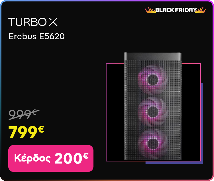 Black Friday σεTurbo-X Erebus E5620 Desktop